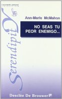 No Seas Tu Peor Enemigo... Â¡Cuando Puedes Ser Tu Mejor Amigo!