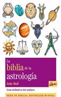 La biblia de la astrologfa / The Astrology Bible