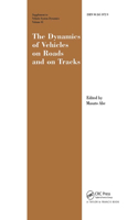 Dynamics of Vehicles on Roads and on Tracks Supplement to Vehicle System Dynamics