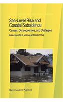 Sea-Level Rise and Coastal Subsidence: Causes, Consequences, and Strategies
