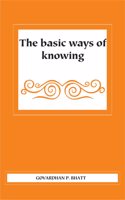 The Basic Ways of Knowing: An Indepth Study of Kumarilaâ€™s Contribution to Indian Epistemology