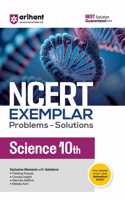 Arihant NCERT Exemplar Problems-Solutions for Science 10th | Fully updated as per the latest rationalized NCERT