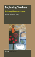 Beginning Teachers: Reviewing Disastrous Lessons
