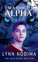 Tala Ridge Alpha: (1 The Tala Ridge Shifters)