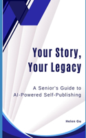 Your Story, Your Legacy