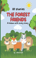 The Forest Friends: the forest friends is an evening storybook that takes children on an enchanting journey into the hidden world of the forest, where animals talk and 