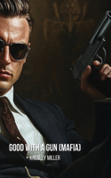 Good With a Gun (Mafia)