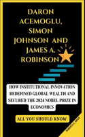 Daron Acemoglu, Simon Johnson and James A. Robinson