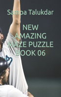 New Amazing Maze Puzzle Book 06