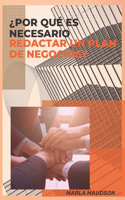 ¿Por Qué Es Necesario Redactar Un Plan de Negocios?