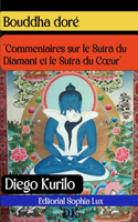 Bouddha doré: "Commentaires sur le Sutra du Diamant et le Sutra du Coeur"