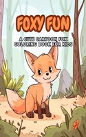 Foxy Fun Coloring Book For Kids