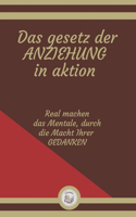 Das Gesetz Der Anziehung in Aktion