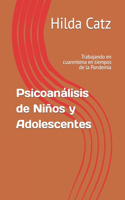 Psicoanálisis de Niños y Adolescentes