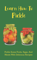 Learn How To Pickle