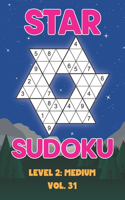 Star Sudoku Level 2: Medium Vol. 31: Play Star Sudoku Hoshi With Solutions Star Shape Grid Medium Level Volumes 1-40 Sudoku Variation Travel Friendly Paper Logic Games J