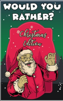 Would you Rather? Christmas Edition