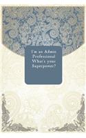 I'm an Admin Professional What's your Superpower?
