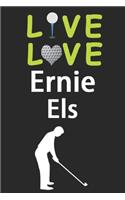 Live Love Ernie Els Journal