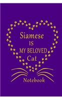 Siamese Is My Beloved Cat Notebook: Siamese journal Diary, Awesome Gift For Maine Coon Cat Lovers.