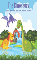 The Dinosaurs Coloring Book For Kids: A Cute and Fun Coloring Book for Kids.Vol-1