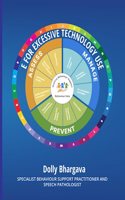 E for Excessive Technology Use: Positive Behaviour Support(7 A - Z of Challenging Behaviours)