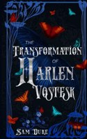 The Transformation of Harlen Vostesk