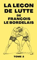 La Leçon De Lutte de François Le Bordelais Tome 2