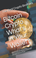Bitcoin Crypto What's In Your Wallet?