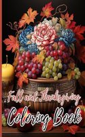 Fall and Thanksgiving Coloring Book For Kids: A Collection of 46 Fun and Cute Thanksgiving Coloring Pages for Kids