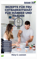 Fruchtbarkeitsdiät-Rezepte für Männer und Frauen 2 in 1