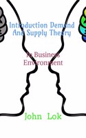 Introduction Demand and Supply Theory: In Business Environment