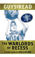 Guys Read: The Warlords of Recess