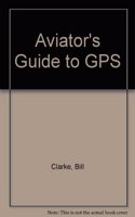 Aviator's Guide to GPS