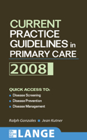 Current Practice Guidelines in Primary Care 2008