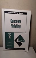 Concrete Finishing Level Two Instructor's Guide, Perfect Bound