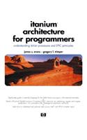 Itanium Architecture for Programmers