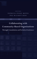 Collaborating with Community-Based Organizations Through Consultation and Technical Assistance