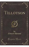 Tillotson (Classic Reprint)