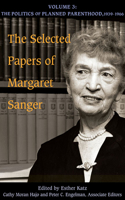 Selected Papers of Margaret Sanger, Volume 3