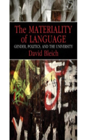 The Materiality of Language: Gender, Politics, and the University(English)