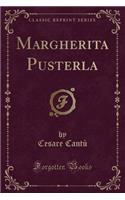 Margherita Pusterla (Classic Reprint)