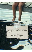 Pigs Can't Swim