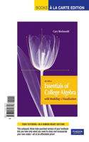 Essentials of College Algebra with Modeling and Visualization