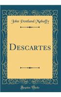 Descartes (Classic Reprint)