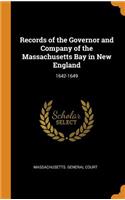 Records of the Governor and Company of the Massachusetts Bay in New England: 1642-1649