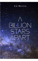 A Billion Stars Apart