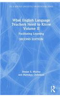 What English Language Teachers Need to Know Volume II