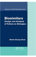 Biosimilars: Design and Analysis of Follow-on Biologics