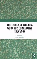 The Legacy of Jullien's Work for Comparative Education